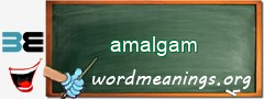 WordMeaning blackboard for amalgam